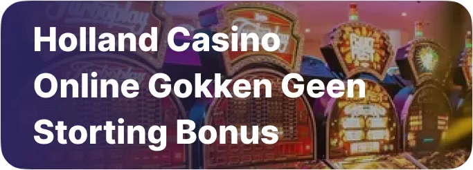 Holland casino online gokken no deposito bonus