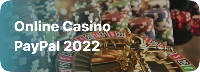 Online casino PayPal 2022