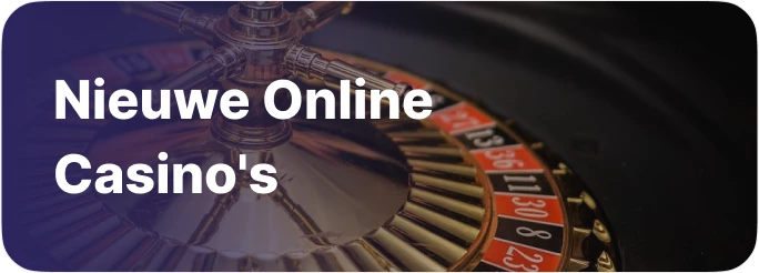 Nieuwe Online Casino ‘ s