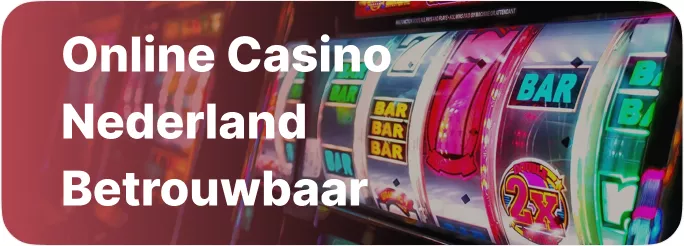 Online Casino Nederland Betrouwbaar