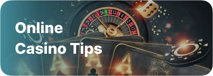 Online Casino Tips