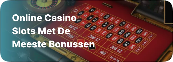 Online casino slots met de meeste bonussen