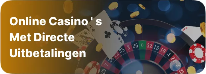 Online casino ‘ s met directe uitbetalingen