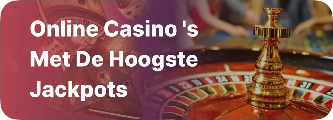 Online casino ‘ s met de hoogste jackpots