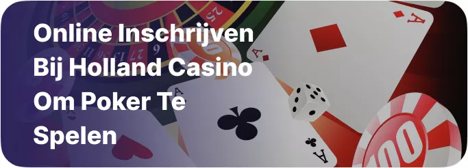 Online inschrijven bij Holland casino om poker te spelen