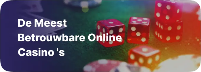 De meest betrouwbare online casino’s