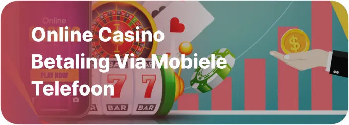 Online casino betaling via mobiele telefoon