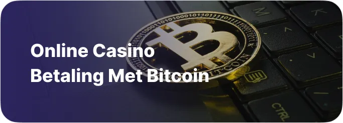 Online casino betaling met Bitcoin