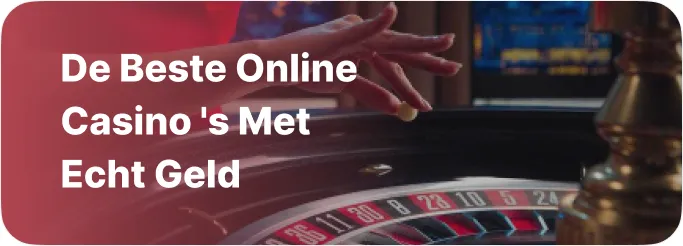 De beste online casino’s met echt geld
