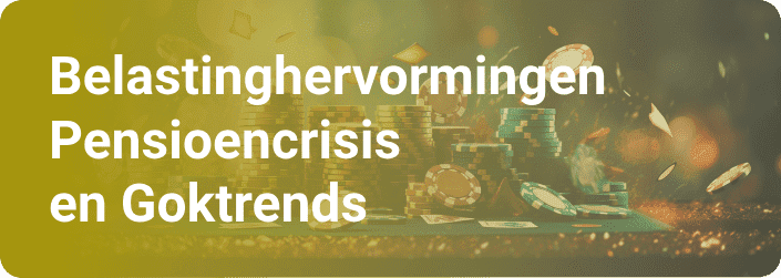 Belastinghervormingen, Pensioencrisis en Goktrends