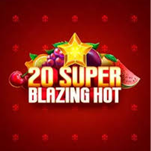 20 Super Blazing Hot