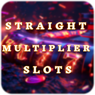 Straight Multiplier Slots